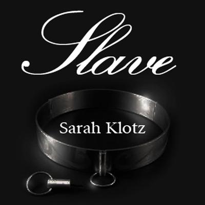 Sarah Klotz, pute esclave